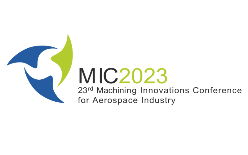 23rd Machining Innovations Conference for Aerospace Industry (MIC) 