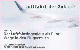 Vortrag: „Der Luftfahrtingenieur als Pilot – Wege in den Flugversuch”