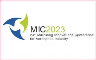 Machining Innovations Conference for Aerospace Industry (MIC) 2023